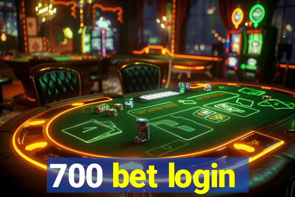 700 bet login